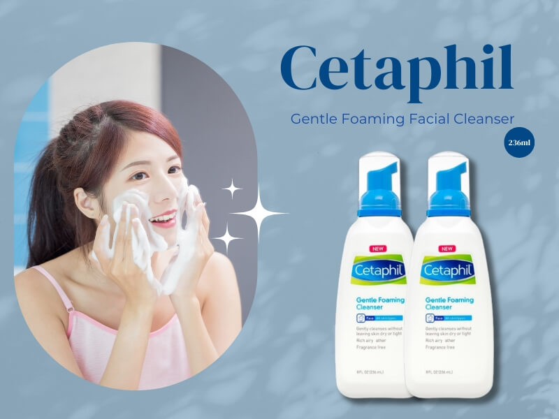 Sữa rửa mặt TẠO BỌT SẴN Cetaphil Gentle Foaming Facial Cleanser 236ml - Chai